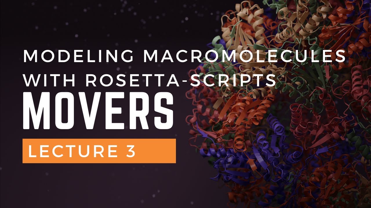 Modeling Macromolecules with RosettaScripts Movers