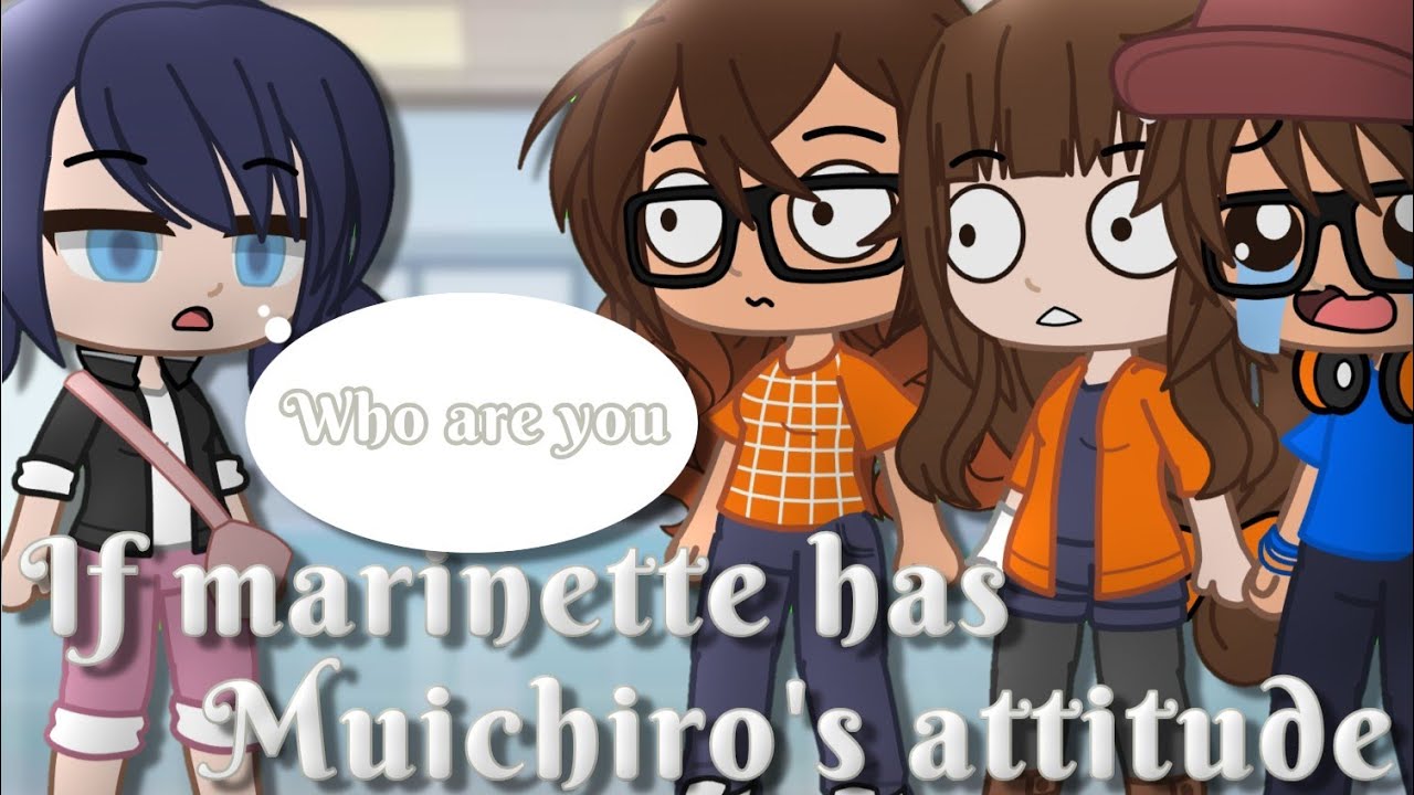 If marinette has muichiro's attitude ||Miraculous Ladybug [MLB] skit|| Gacha club