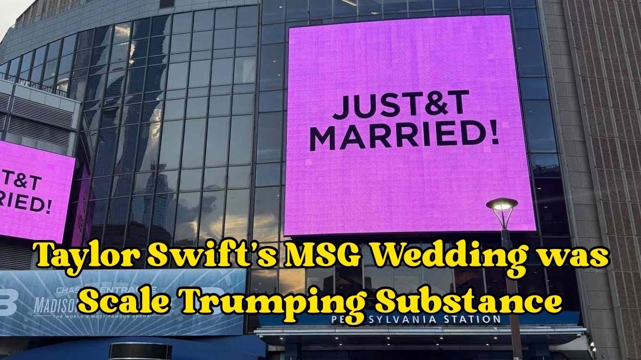 Taylor Swift's MSG Wedding was Scale Trumping Substance 