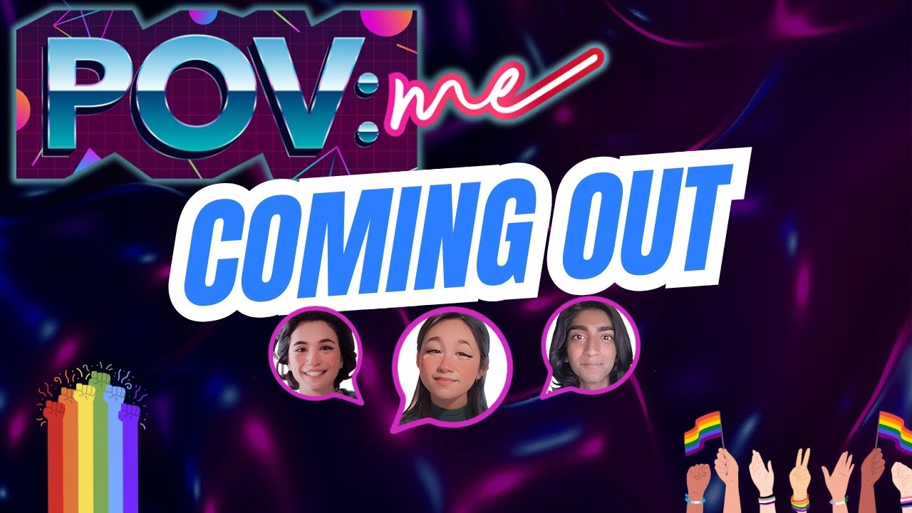 Coming Out Stories: Navigating Identity & Culture | POVme