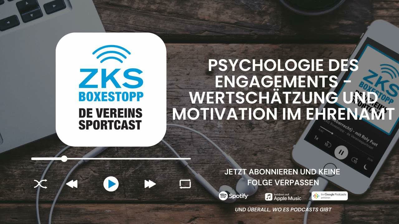 ZKS Boxestopp - Folge 15: Psychologie des Engagements - Wertschätzung und Motivation im Ehrenamt