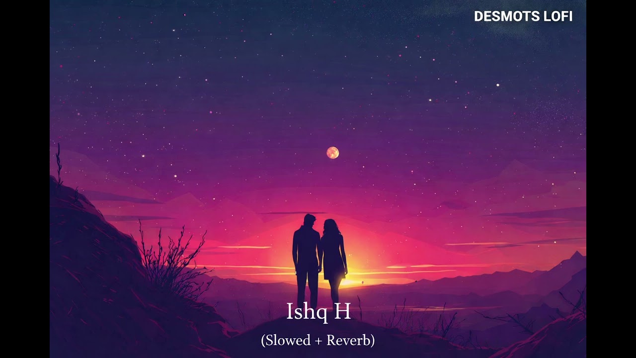 Ishq Hai  - Anurag Saikia, Romy, Amarabha B, Varun J, Madhubanti B I slowed and reverb 