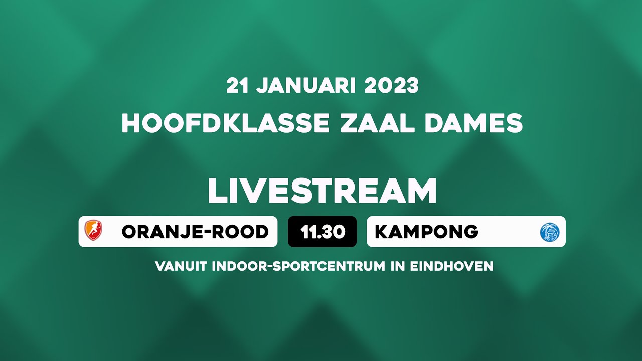 LIVE HK ZAAL - Oranje-Rood vs Kampong (Dames)