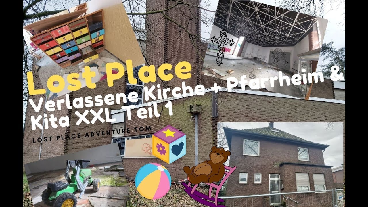 ➡️Verlassene Kirche⛪ + Pfarrheim & Kita🌞🌈🎈 XXL Teil 1⬅️- Lost Place