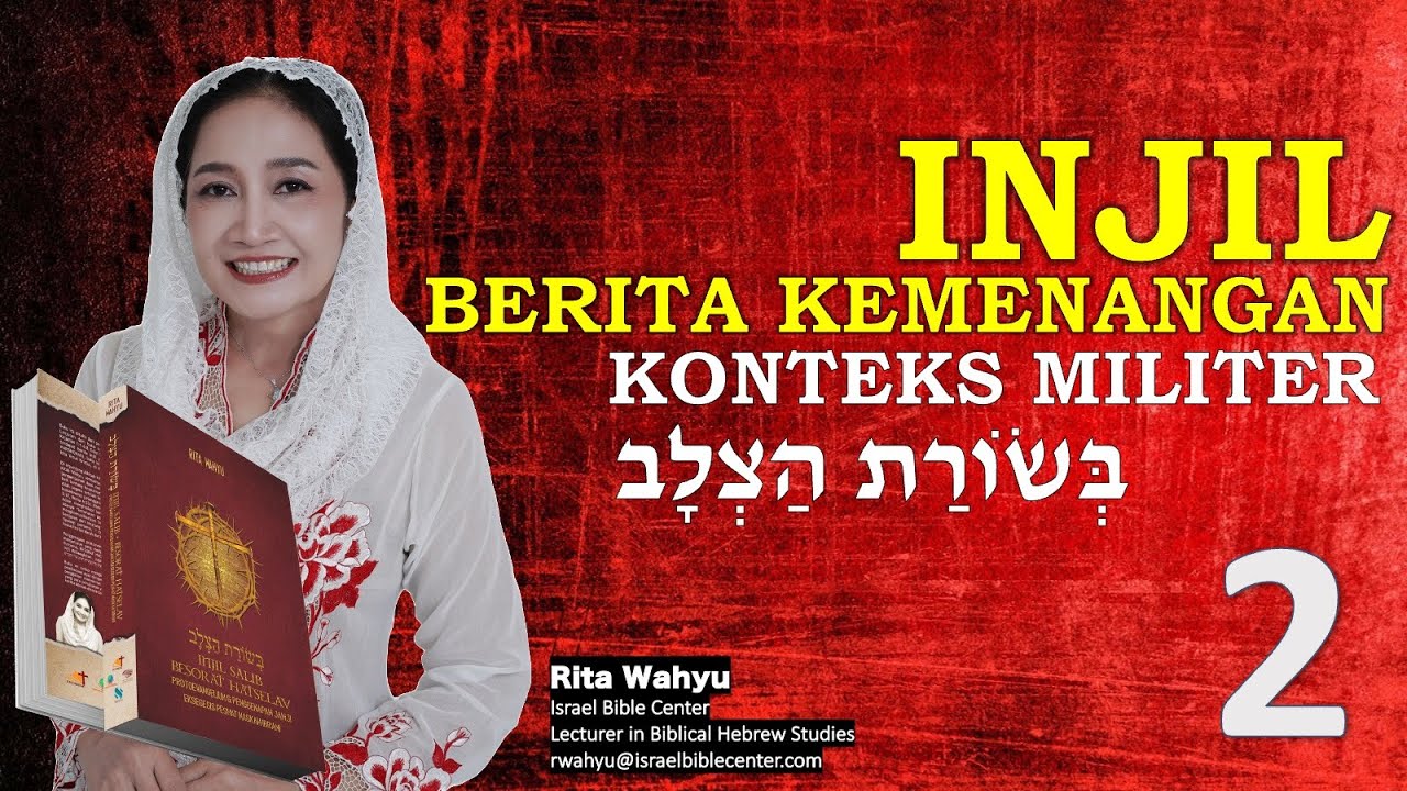 INJIL - BERITA KEMENANGAN KONTEKS MILITER (Injil Salib 02)
