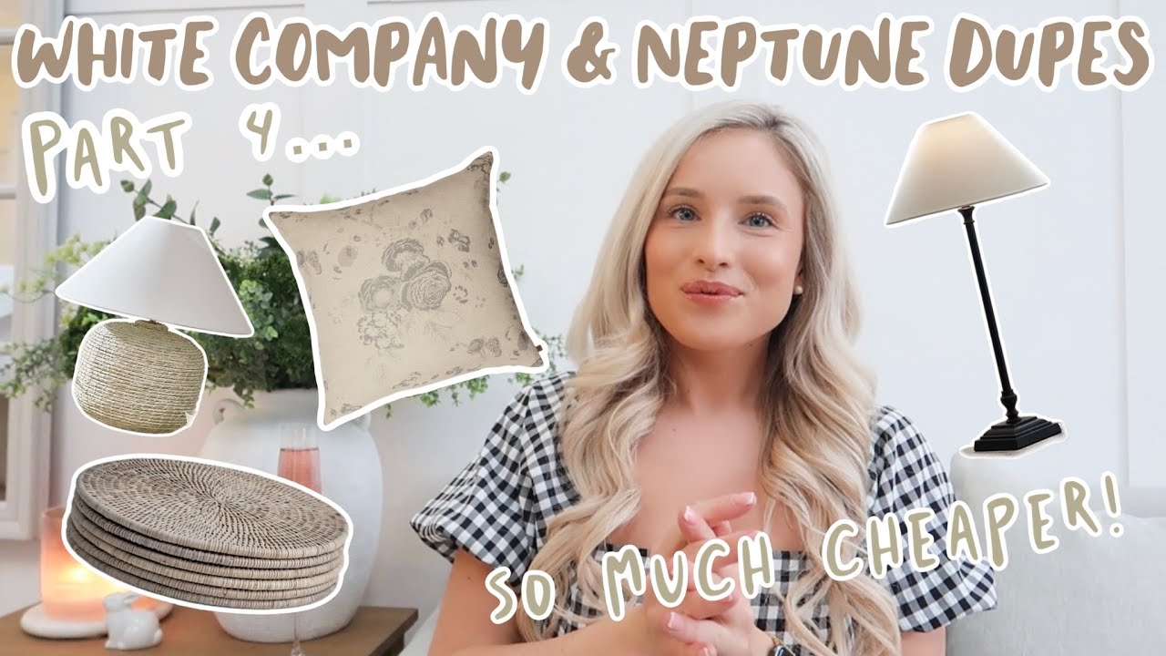 WHITE COMPANY DUPES & NEPTUNE HOME DUPES — НОВИНКА 2023! Лампы, зеркала, постельное белье, подушк...