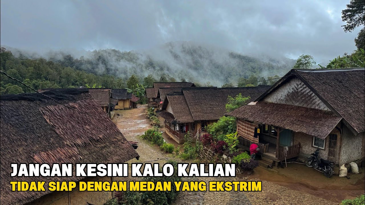 INILAH DESA ADAT TERSEMBUNYI DI PEGUNUNGAN HUTAN YANG EKSTRIM