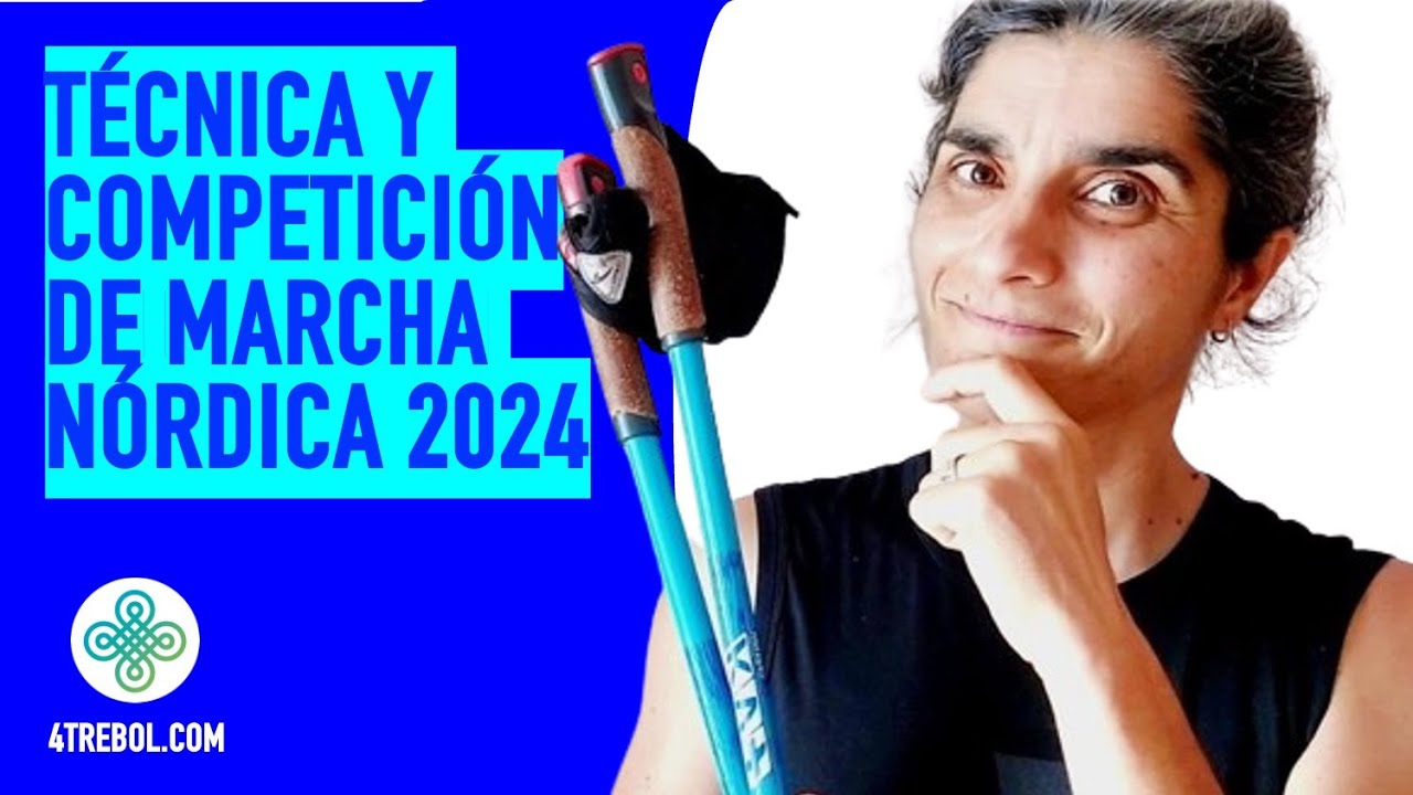 TÉCNICA Y COMPETICIÓN DE MARCHA NÓRDICA 2024