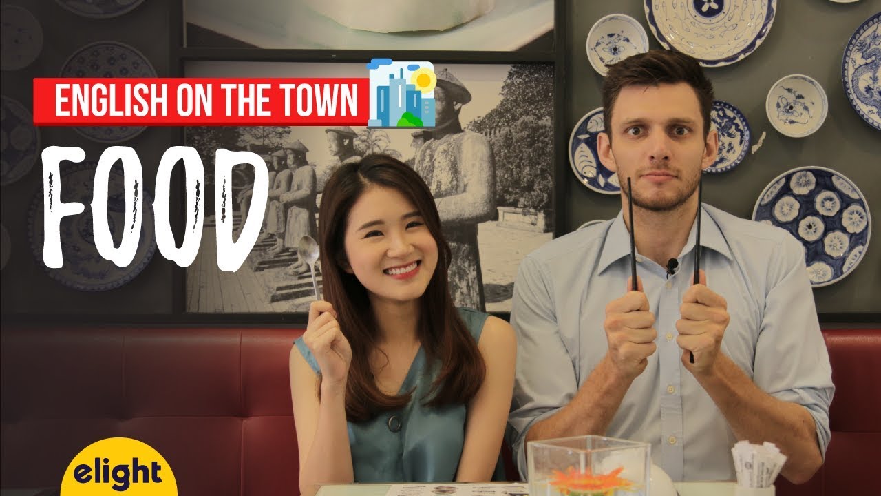 [Elight] Học tiếng Anh: Từ vựng về thức ăn | Food | English on the Town