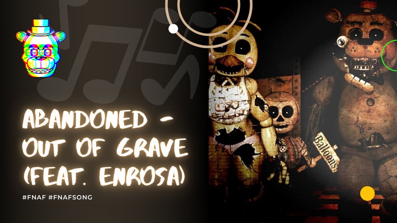 FNAF Song | Abandoned - Out of Grave (Feat.  ENROSA) | Alternative Trailer