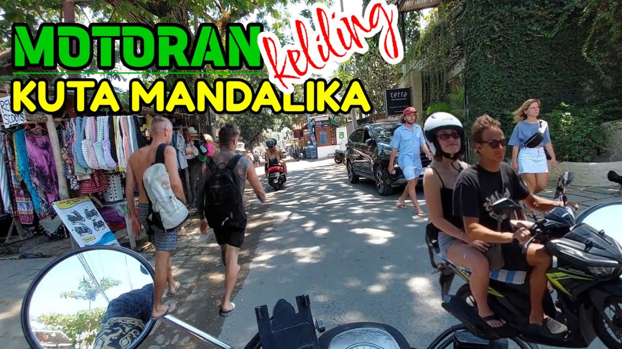 Trip Keliling Kuta Mandalika 🇮🇩 Episode  20250925