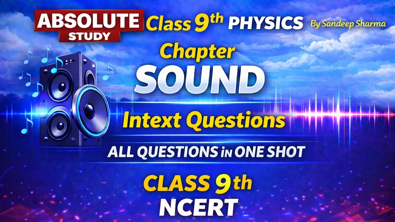 Sound Chapter Intext Questions | Class 9 Physics NCERT | One Shot