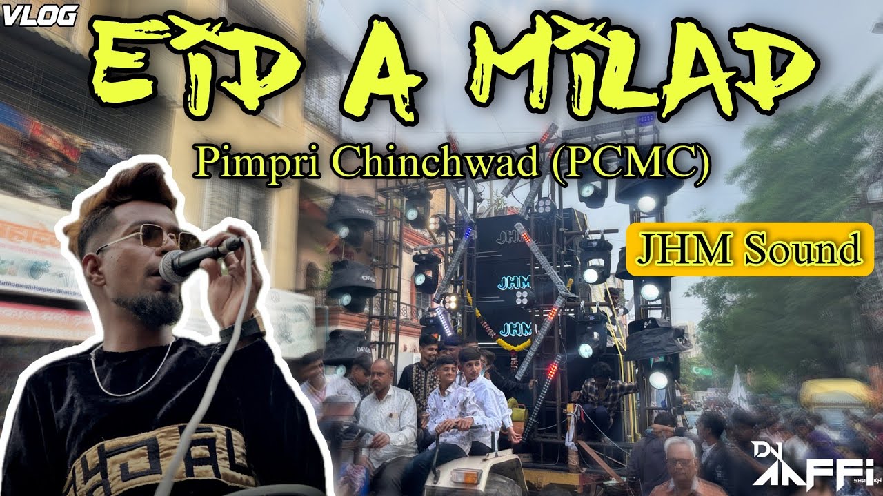 Pimpri Chinchwad Eid Milad Un Nabi 2024 | Dj Aaffi Official | JHM Sound | Julus Pcmc