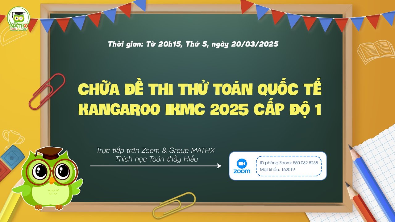 MATHX CHỮA ĐỀ THI THỬ TOÁN QUỐC TẾ KANGAROO IKMC 2025 CẤP ĐỘ 1