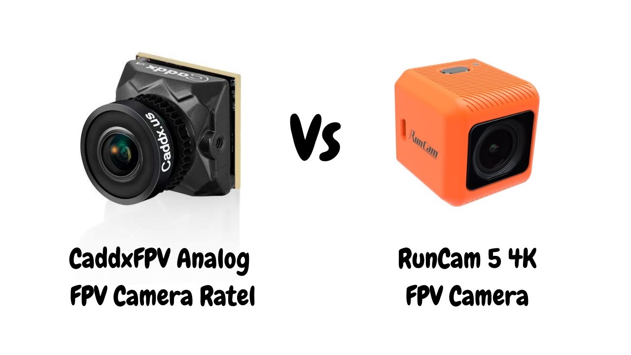 CaddxFPV Analog FPV Camera Ratel Vs RunCam 5 4K FPV Camera