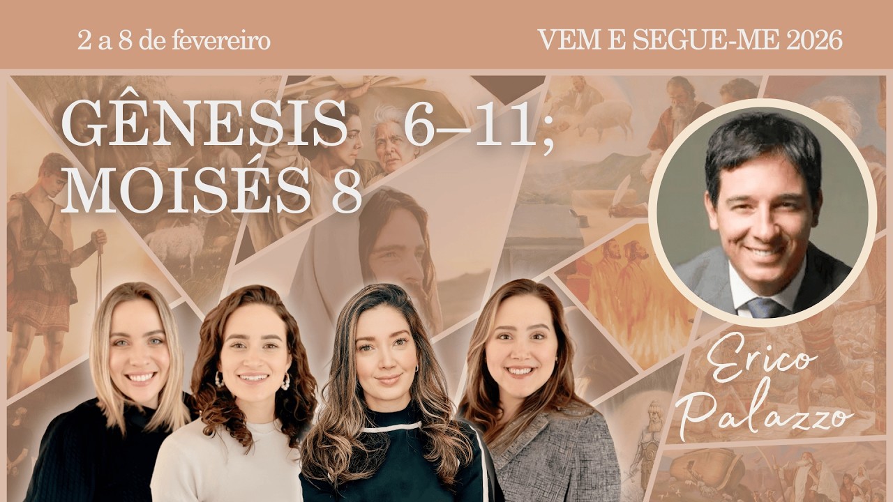 Gênesis 6–11; Moisés 8 | Estudo Vem e Segue-Me 2026, Velho Testamento