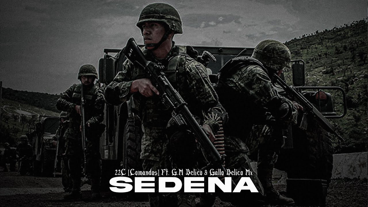 SEDENA - 22C [Comandos] Ft. G.M Belico & Gallo Belico Mx