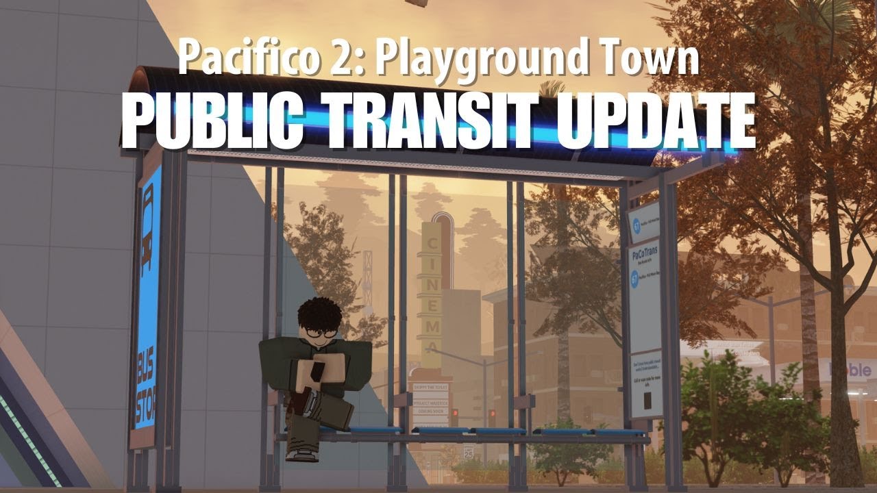 Pacifico 2 – Public Transit Update (Roblox)