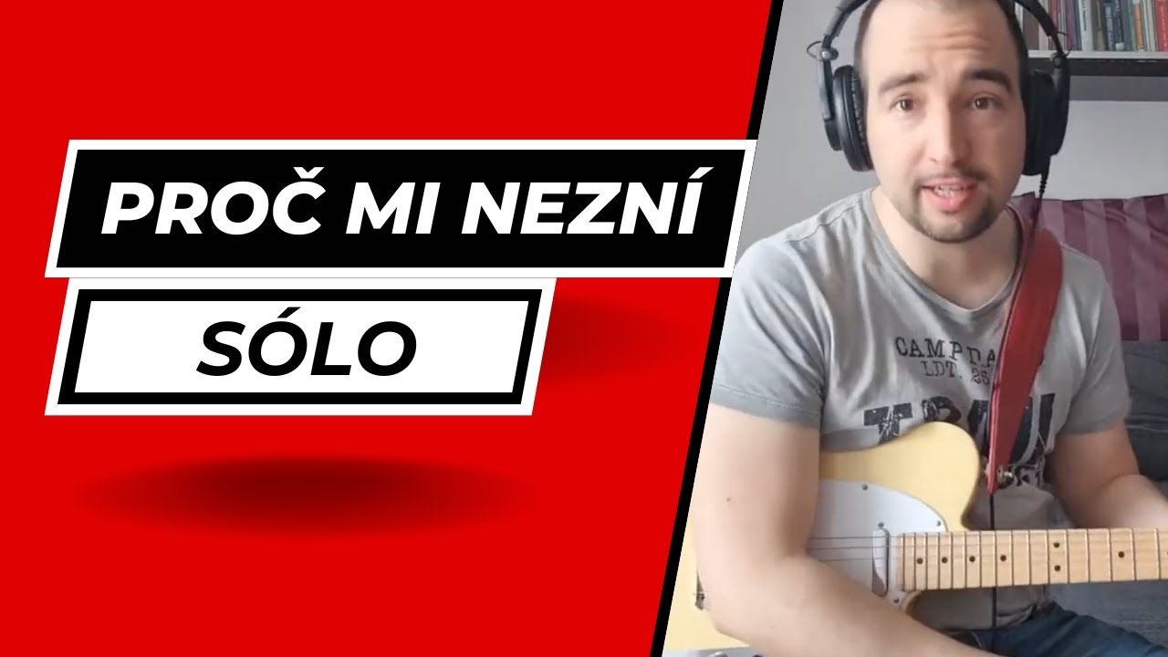 Proč mi nezní kytarové sólo?