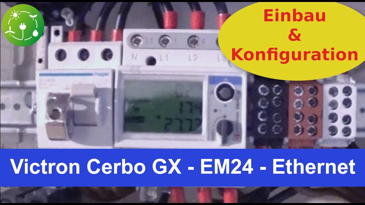 EM24 - #Victron #Cerbo GX - Einbau und Konfiguration