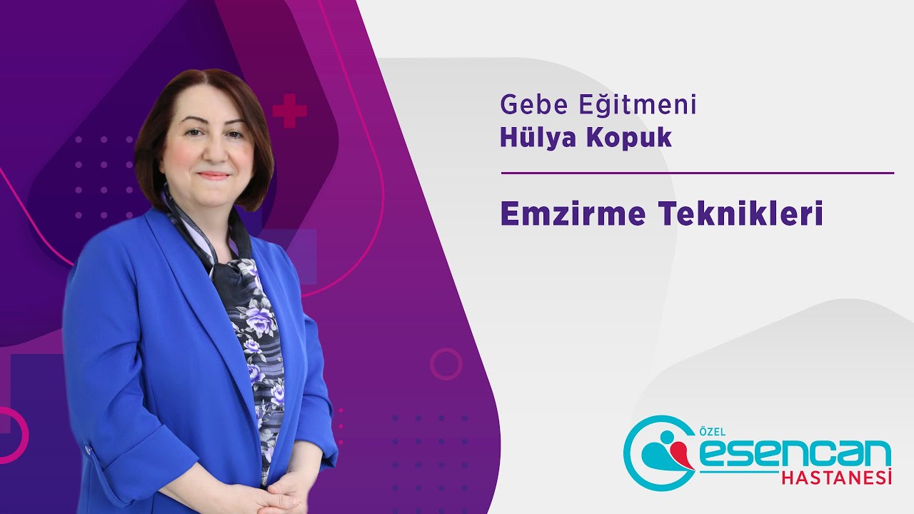 36.Bölüm - Emzirme Teknikleri | Özel Esencan Hastanesi