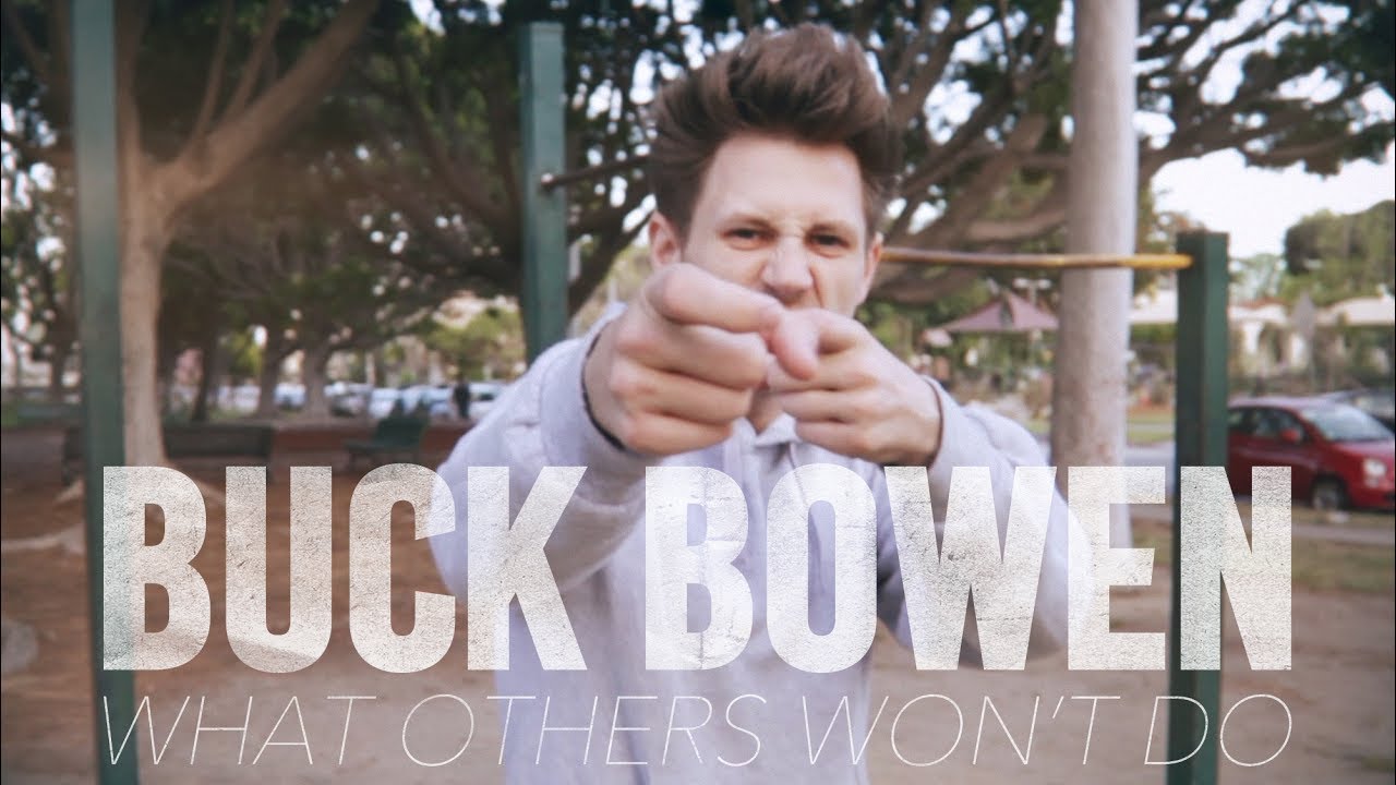 #1 – What Others Won't Do (Full Song) | Buck Bowen