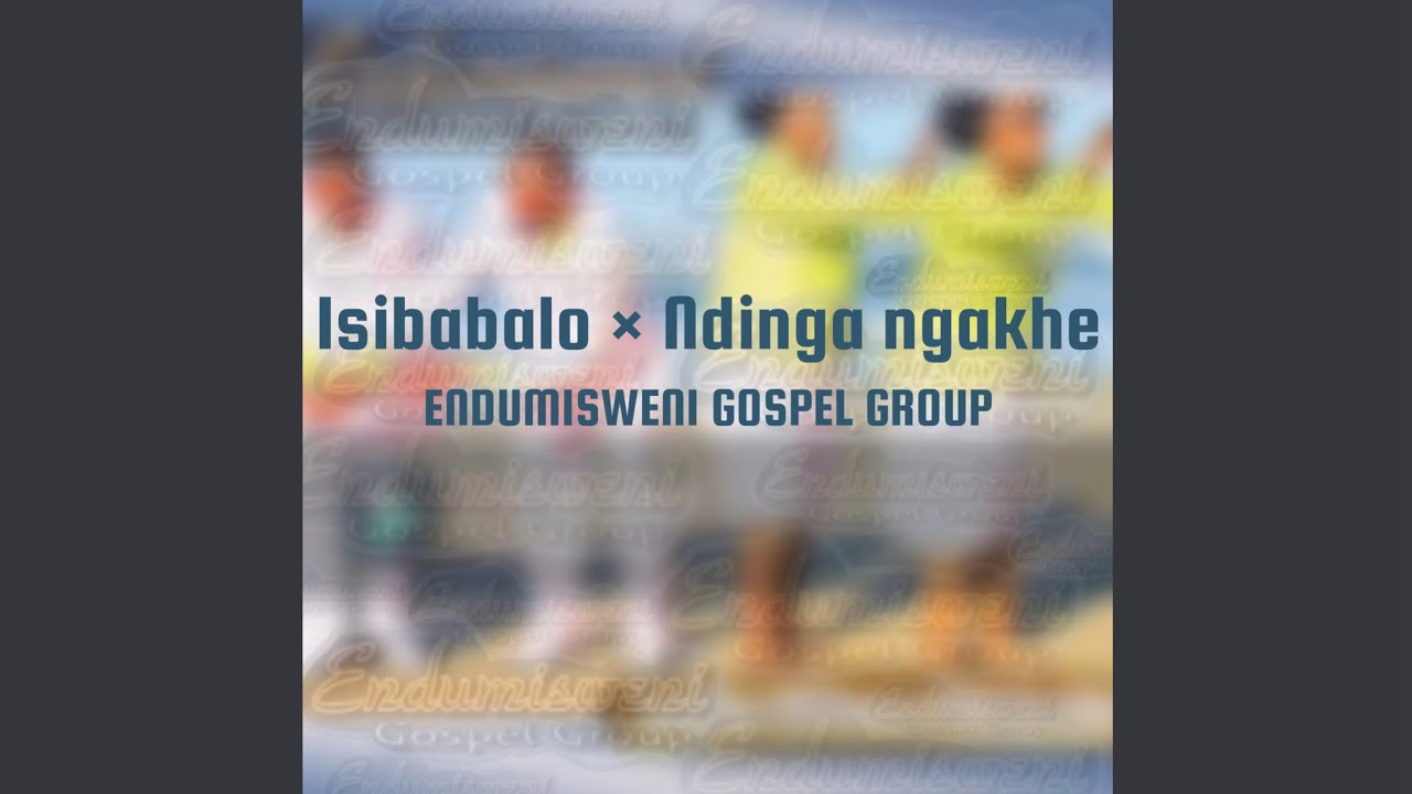 Ndinga ngakhe  ×  Isibabalo   