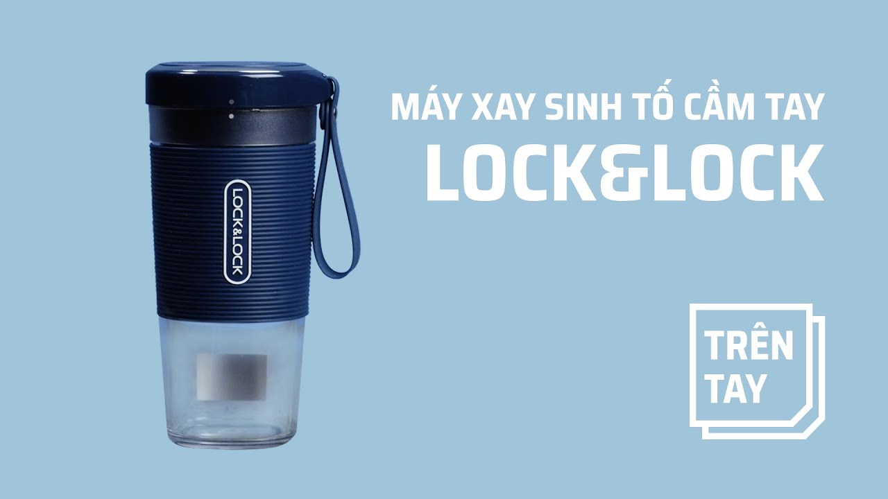 Trên tay máy xay sinh tố cầm tay Lock&Lock