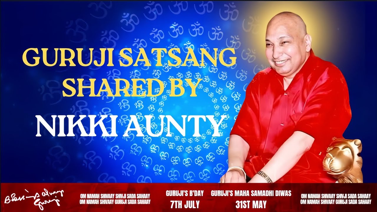 Guruji Satsang | Shared By Nikki Aunty | Guruji Time Sangat | Satsang - 08