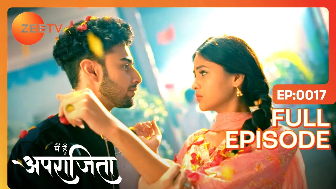 Mohini ने की नवरात्रि की पूजा | Main Hoon Aparajita | Full Ep 17 | Zee TV | 15 Oct 2022