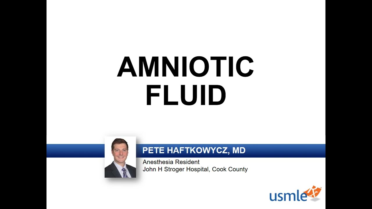 USMLE-Rx Express Video of the Week: Amniotic Fluid