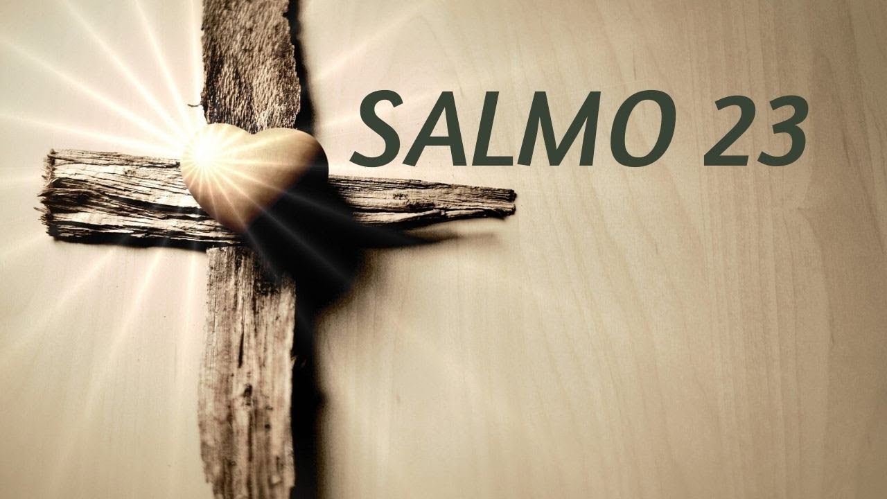 SALMO 23 | El SEÑOR ES MI PASTOR Católico con letra