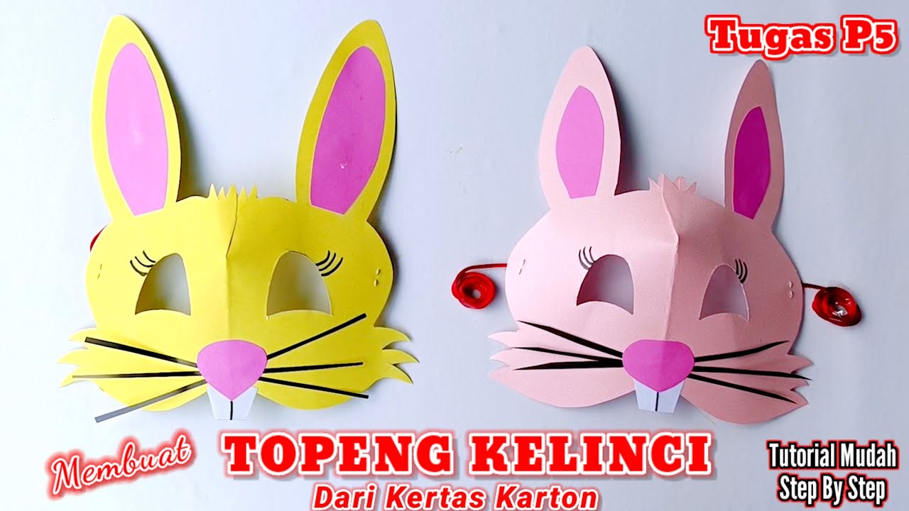 Cara Membuat Topeng Kelinci Dari Kertas Karton / Tugas P5