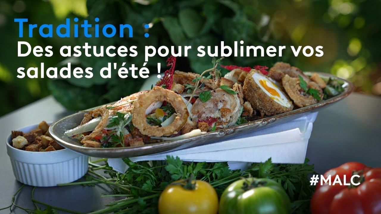 Tradition : des astuces pour sublimer vos salades d'été