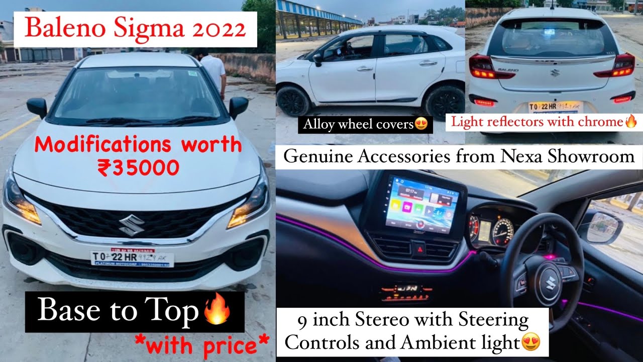 Baleno Modifications 🔥 Base to Top 🔝 || Under ₹35000 || Sigma 2022 ||Nexa Original Accessories 🚗