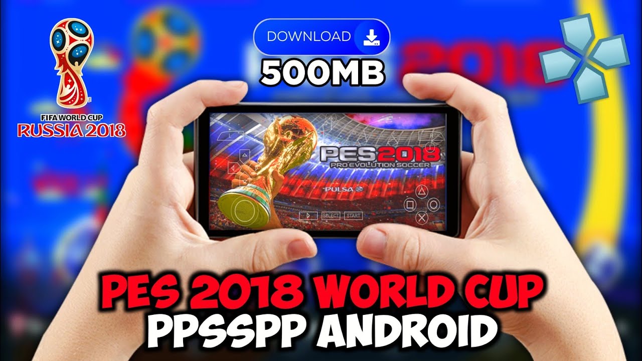 Download PES 2018 PSP Spesial World Cup 2018 – PPSSPP Android