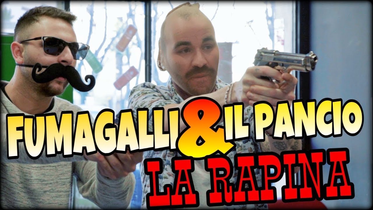 FUMAGALLI E IL PANCIO: LA RAPINA