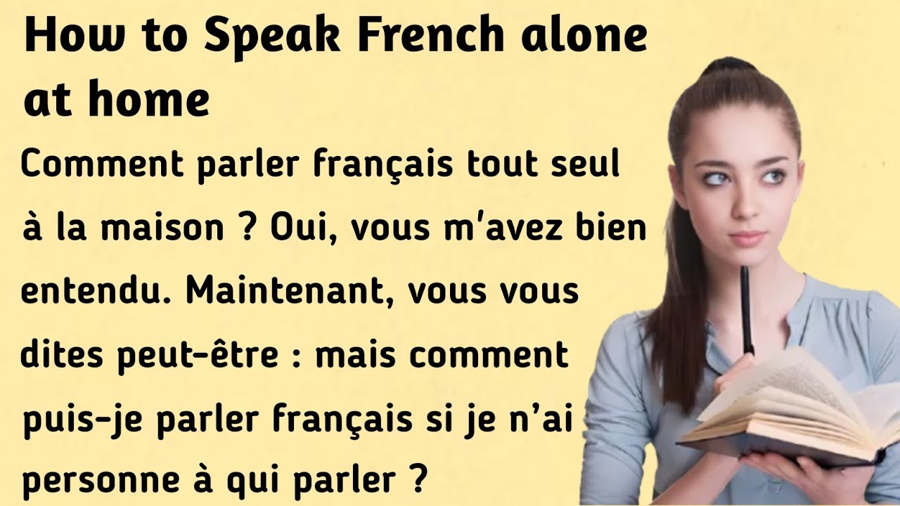 How to Speak French Alone । My Powerful Story । Improve Your French speaking । Learn French