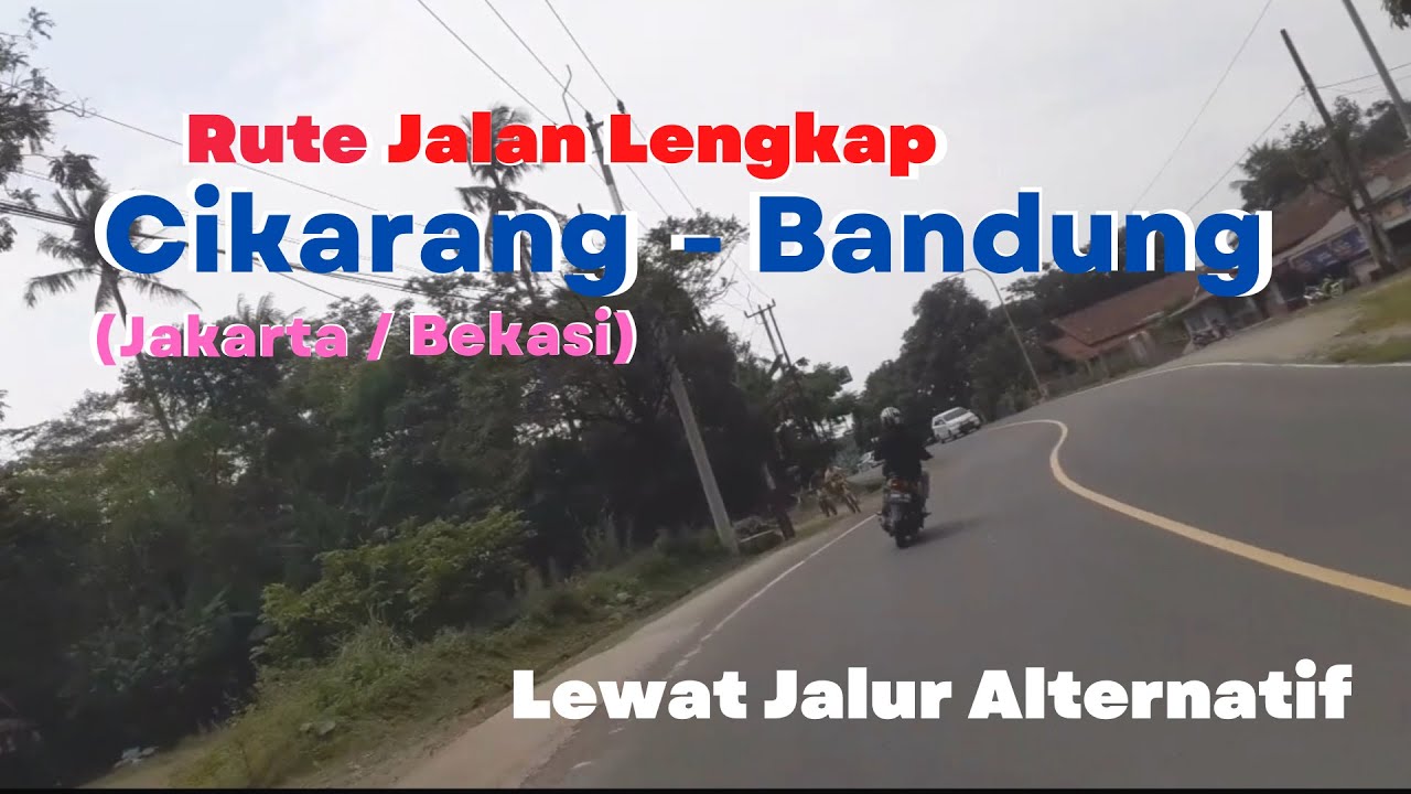 Rute Jalan Cikarang - Bandung lewat Jalur Alternatif | Motovlog