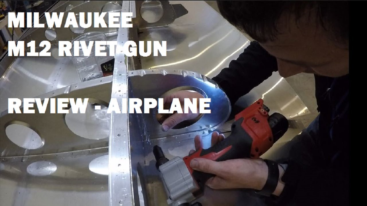 Best Rivet Gun for Building an Airplane? Milwaukee M12 Rivet Tool Review