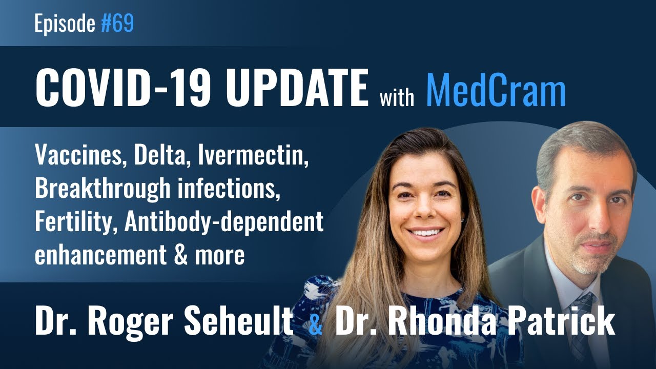 COVID-19 Vaccines and Ivermectin with MedCram and Dr. Roger Seheult