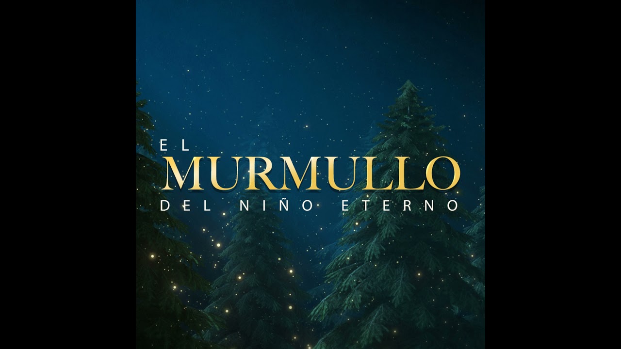 El Murmullo del Niño Eterno