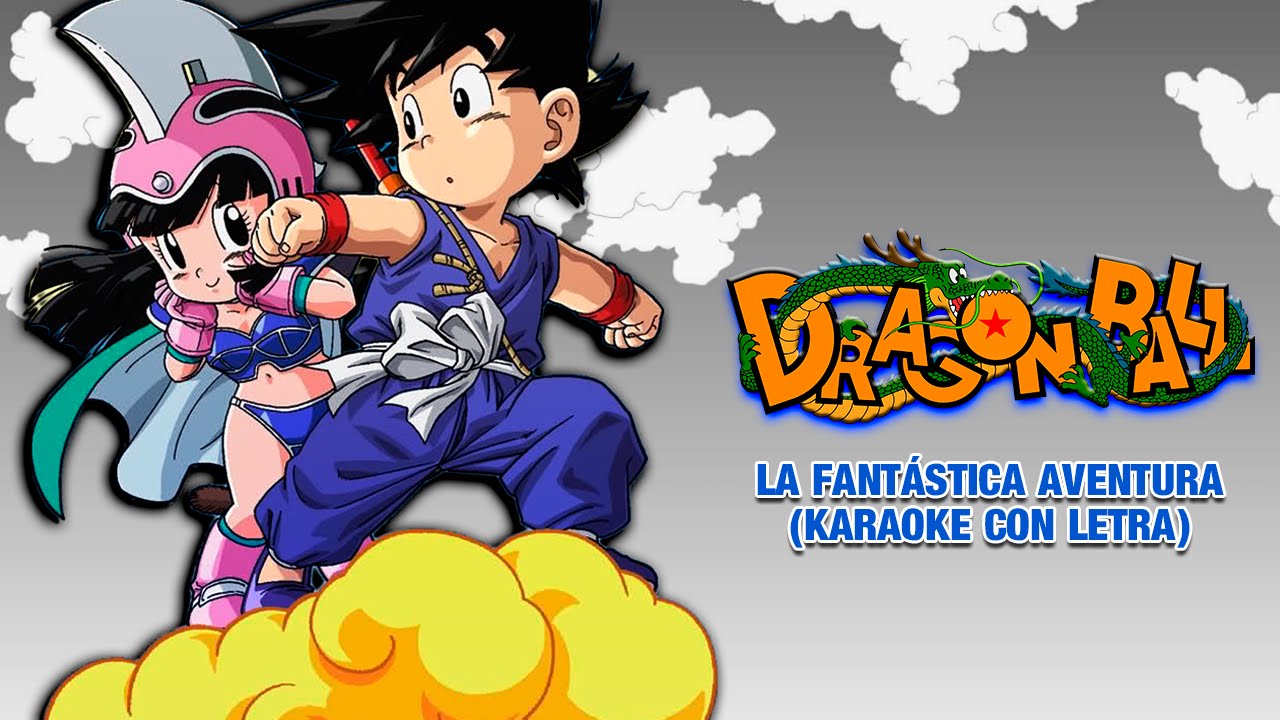 Dragon Ball: La Fantástica Aventura (Karaoke con Letra)