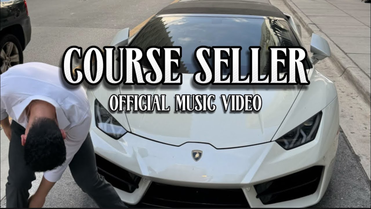 Course Seller [OFFICIAL MUSIC VIDEO]