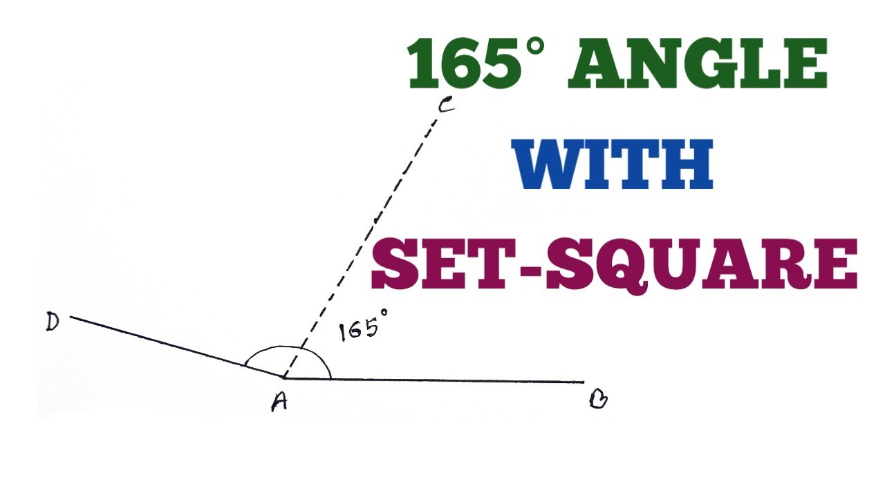 CONSTRUCT 165 DEGREE ANGLE WITH SET-SQUARE