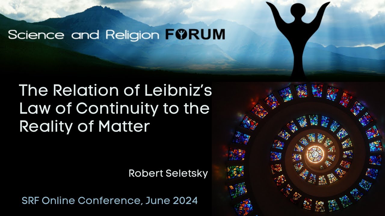 The Relation of Leibniz’s Law of Continuity to the... - Robert Seletsky - SRF Online June 2024