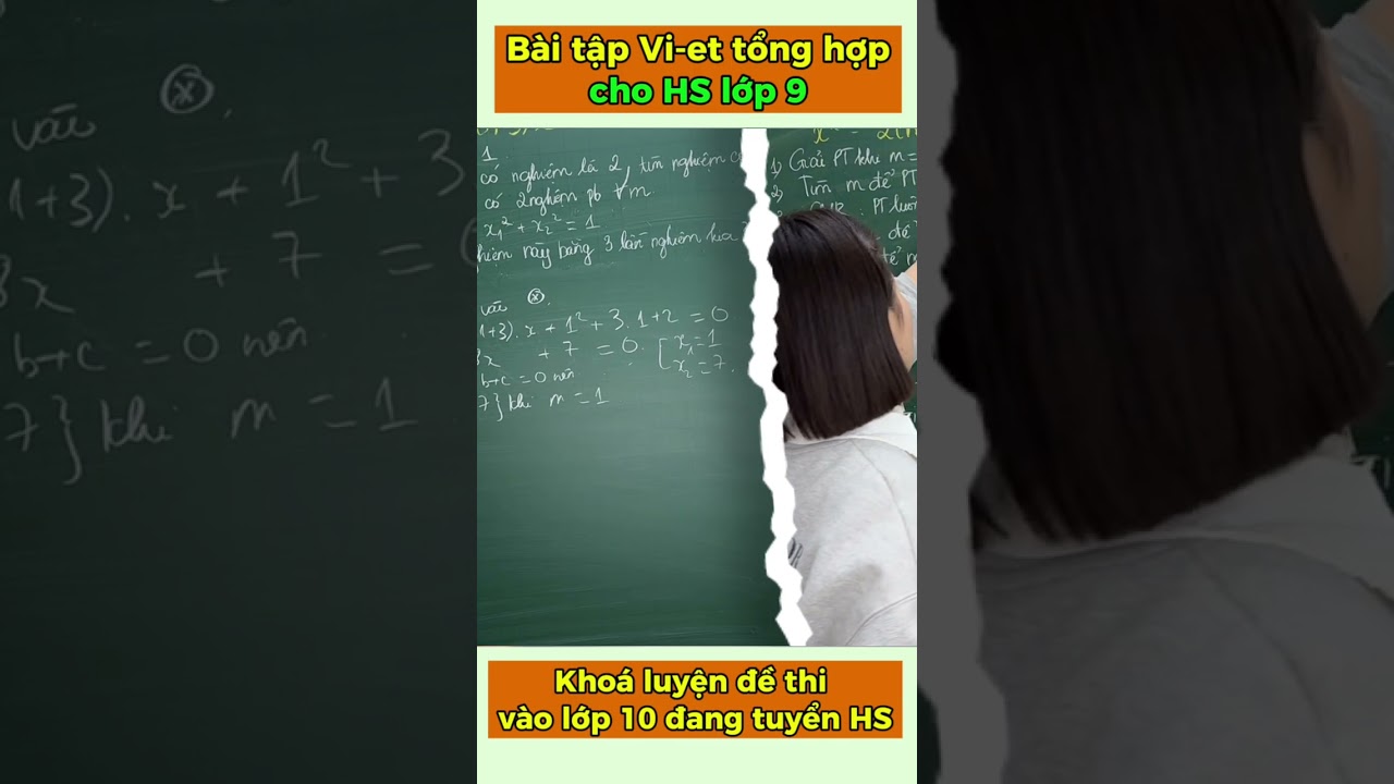 Bài tập Vi-et tổng hợp lớp 9 - Chị Giáo Nấm
