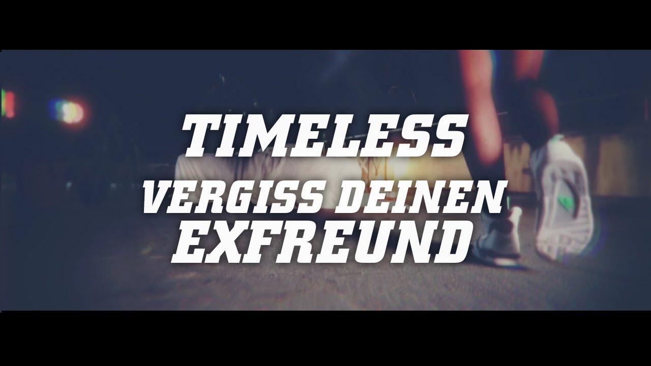 Timeless - Vergiss deinen Exfreund (prod. Johnny Pepp)