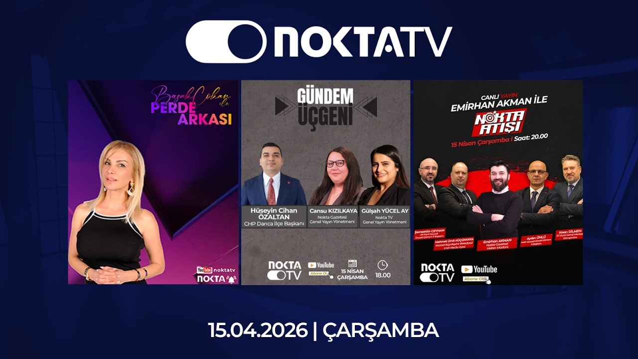 Nokta TV Canlı Yayını | 15 Nisan 2026 | &Ccedil;arşamba | #CanlıYayın