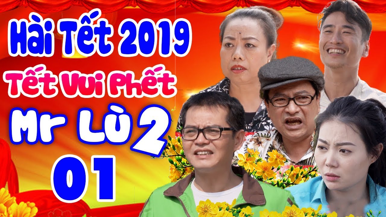 Hài Tết | Tết Vui Phết -Mr Lù 2 - Tập 1 | Phim Hài Tết Mới Hay Nhất  | Trung Hiếu, Quốc Anh